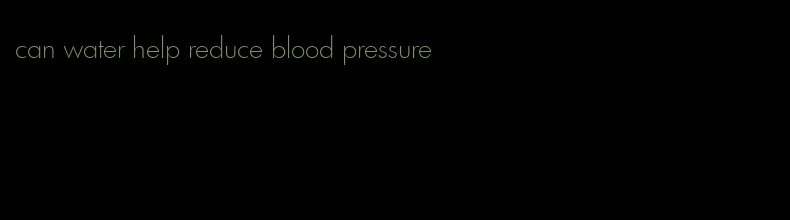 can water help reduce blood pressure