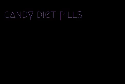 candy diet pills