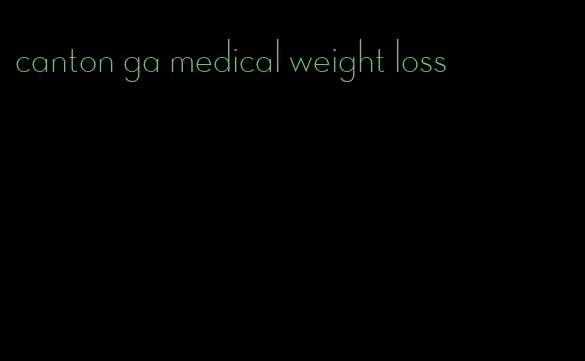 canton ga medical weight loss