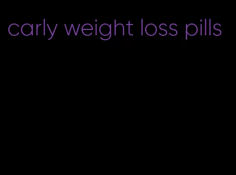 carly weight loss pills
