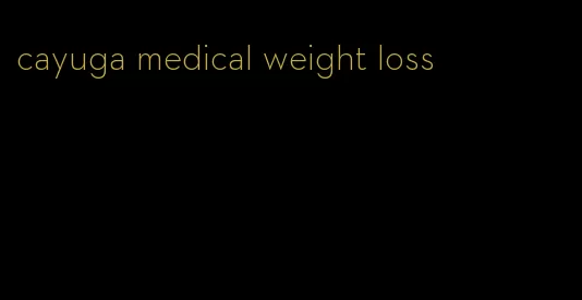 cayuga medical weight loss