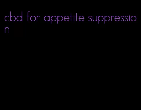 cbd for appetite suppression