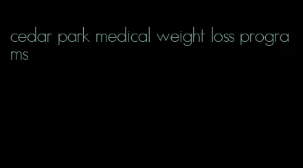 cedar park medical weight loss programs