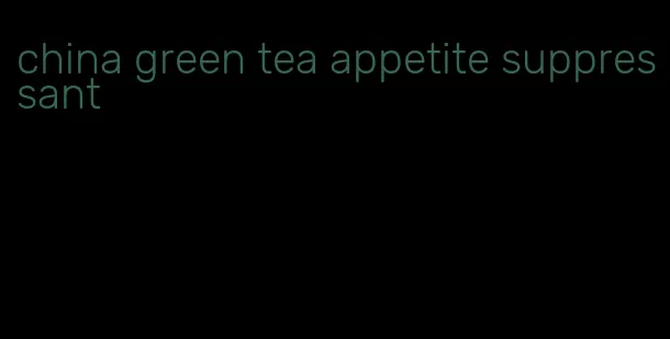 china green tea appetite suppressant