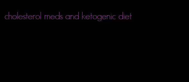 cholesterol meds and ketogenic diet