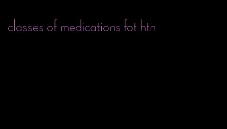 classes of medications fot htn