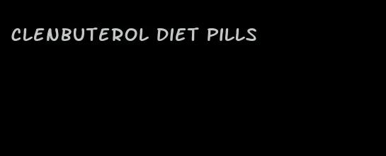 clenbuterol diet pills