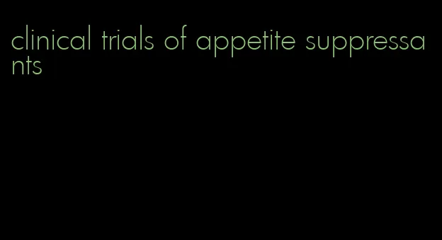 clinical trials of appetite suppressants