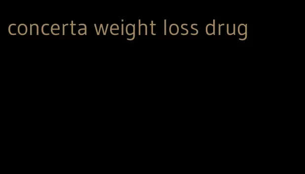 concerta weight loss drug