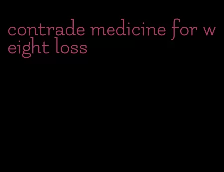 contrade medicine for weight loss