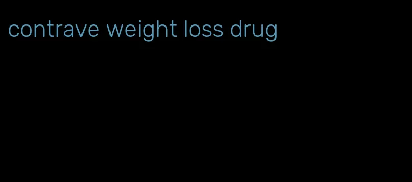 contrave weight loss drug