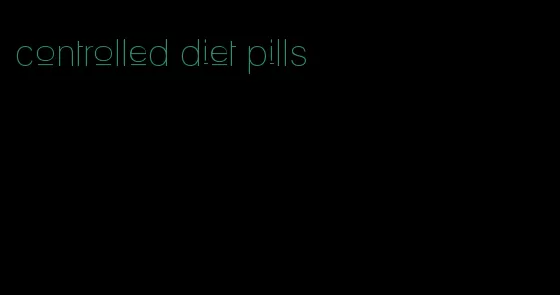controlled diet pills