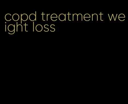 copd treatment weight loss