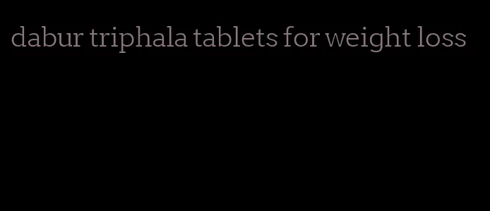 dabur triphala tablets for weight loss