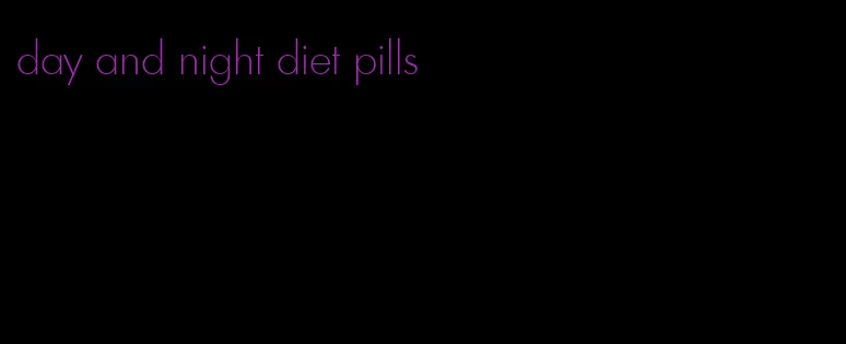day and night diet pills