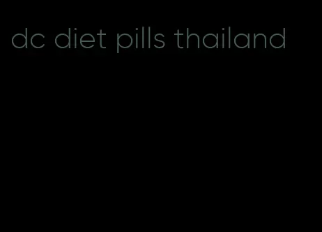 dc diet pills thailand