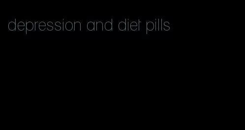 depression and diet pills