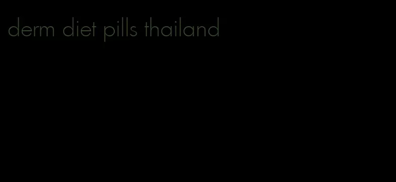 derm diet pills thailand
