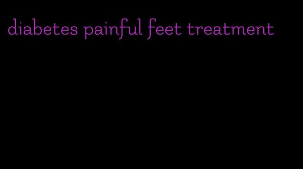 diabetes painful feet treatment