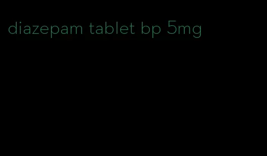 diazepam tablet bp 5mg