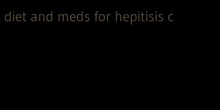 diet and meds for hepitisis c