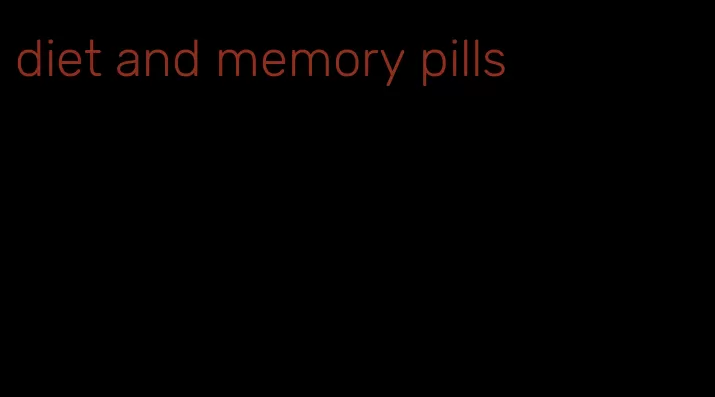 diet and memory pills