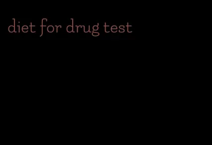 diet for drug test