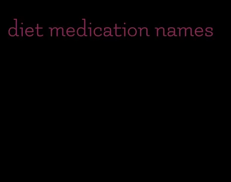 diet medication names