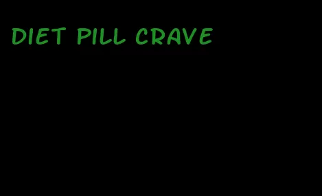 diet pill crave