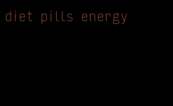 diet pills energy