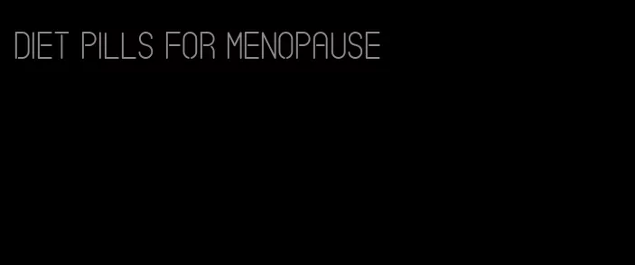 diet pills for menopause