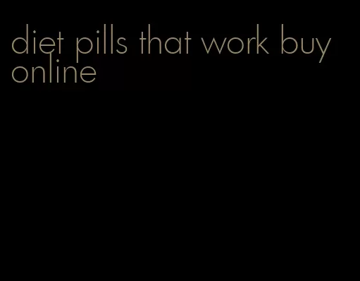 diet pills that work buy online