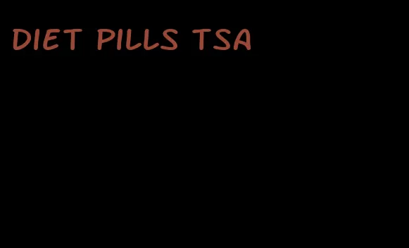 diet pills tsa
