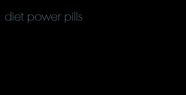 diet power pills