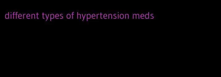 different types of hypertension meds