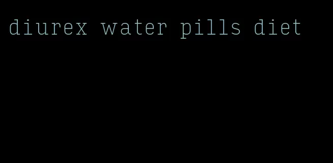 diurex water pills diet