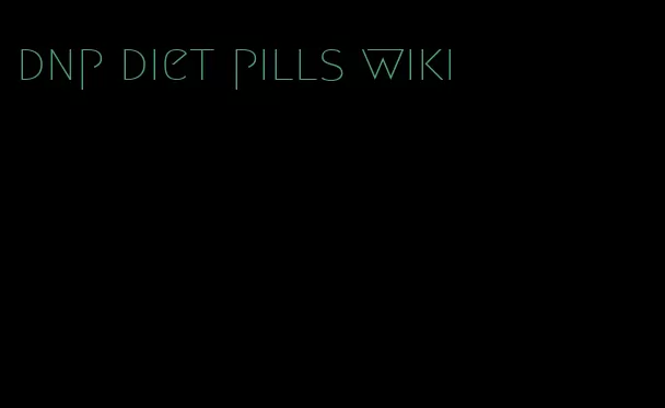 dnp diet pills wiki