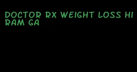doctor rx weight loss hiram ga