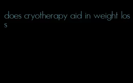 does cryotherapy aid in weight loss