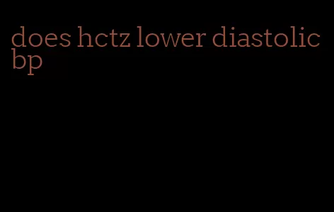 does hctz lower diastolic bp