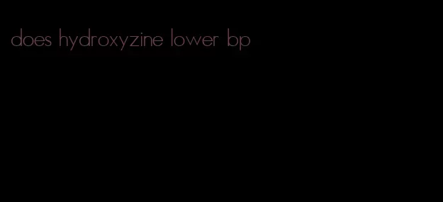 does hydroxyzine lower bp
