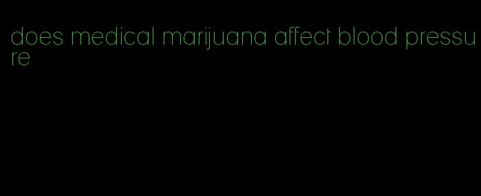 does medical marijuana affect blood pressure
