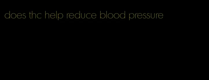 does thc help reduce blood pressure