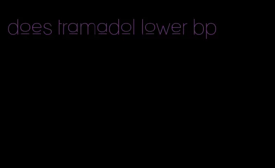 does tramadol lower bp