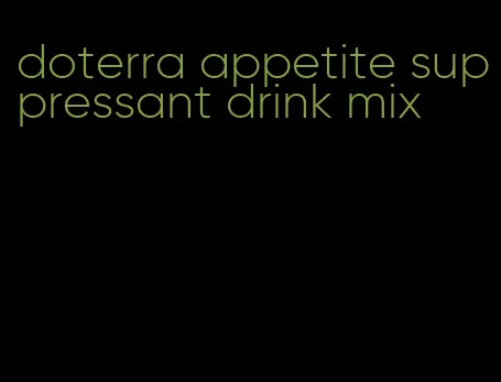 doterra appetite suppressant drink mix