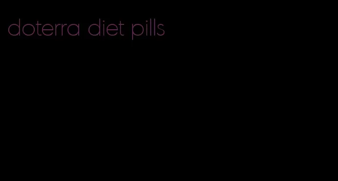 doterra diet pills