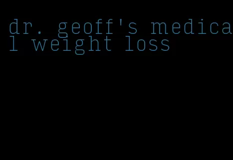 dr. geoff's medical weight loss