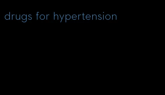 drugs for hypertension