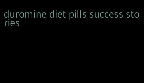 duromine diet pills success stories