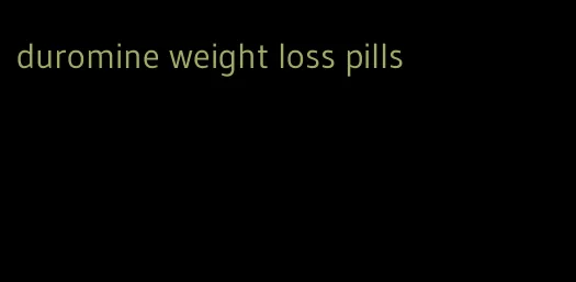 duromine weight loss pills